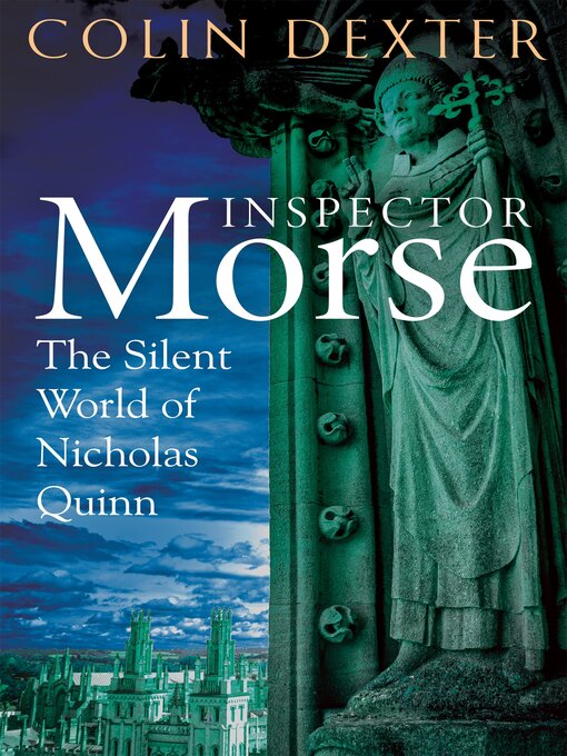 Title details for The Silent World of Nicholas Quinn by Colin Dexter - Available